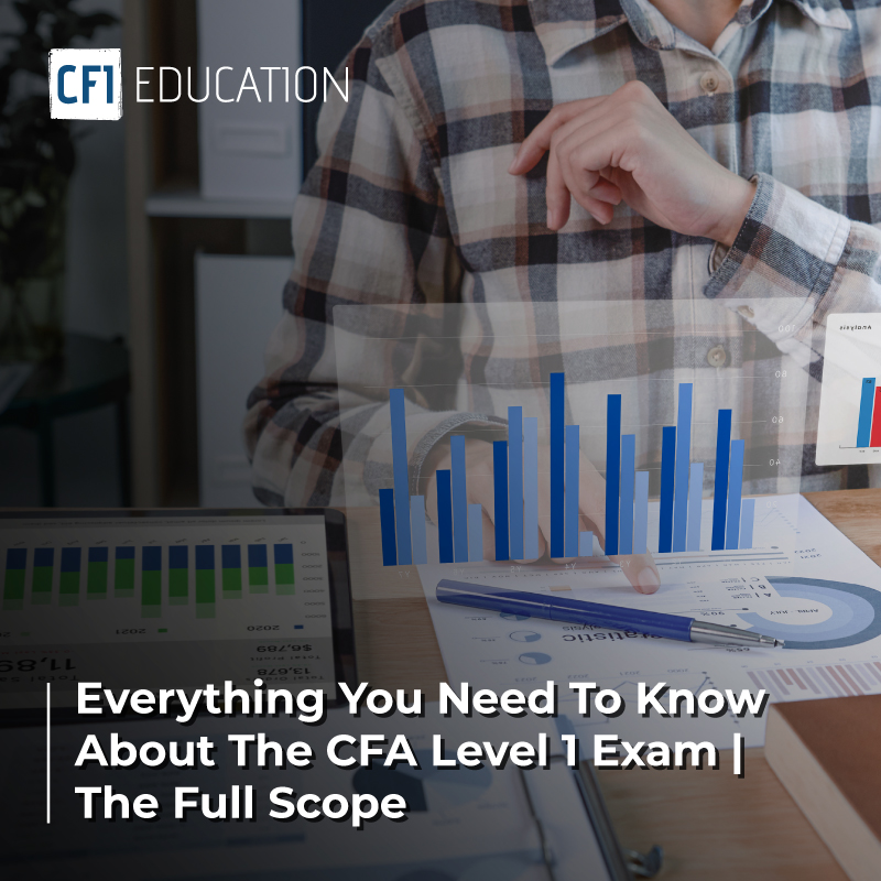 Everything You Need To Know About the CFA Level I Exam