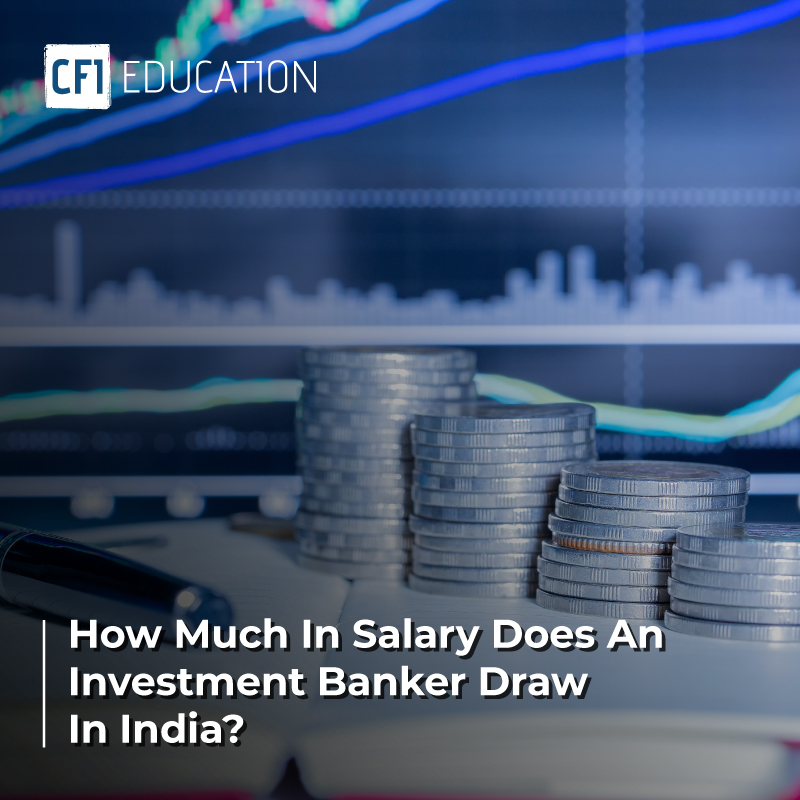 How Much In Salary Does An Investment Banker Draw In India – In 2023